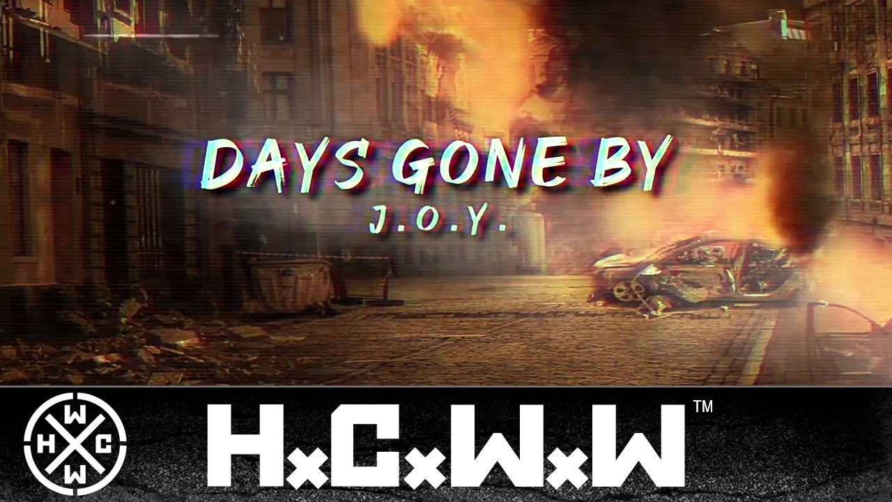 DAYS GONE BY - J.O.Y. - HARDCORE WORLDWIDE (OFFICIAL LYRIC HD VERSION HCWW)