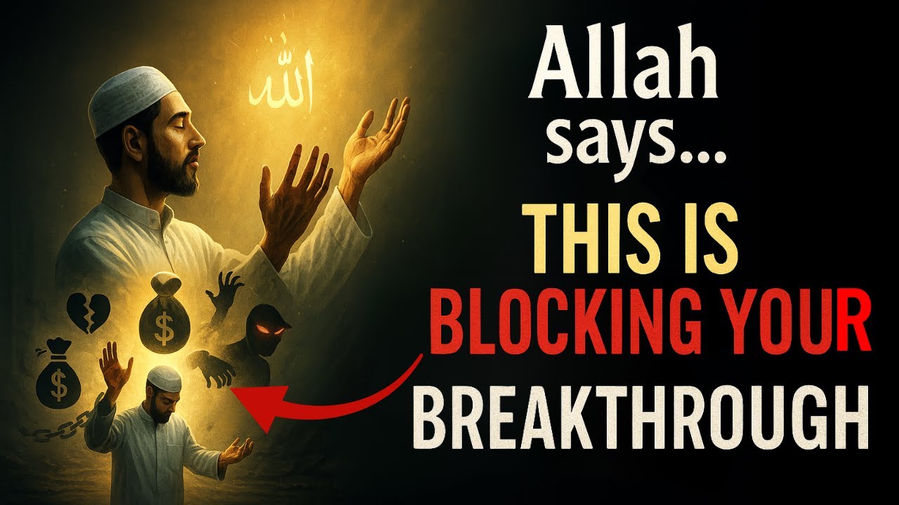 5 Things Allah Wants You to Let Go — That Are Blocking Your Breakthrough | ISLAM
