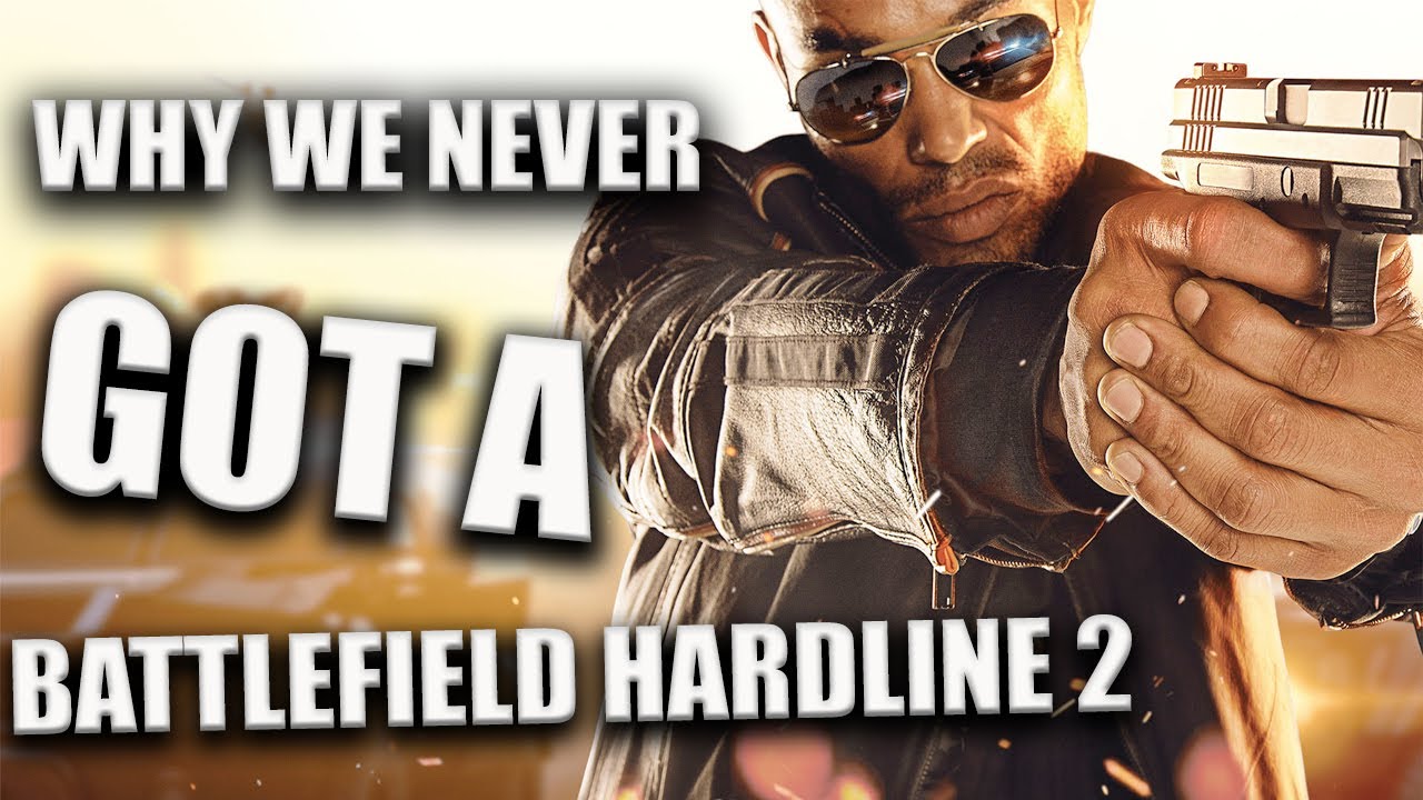 WHY WE NEVER GOT A BATTLEFIELD HARDLINE 2
