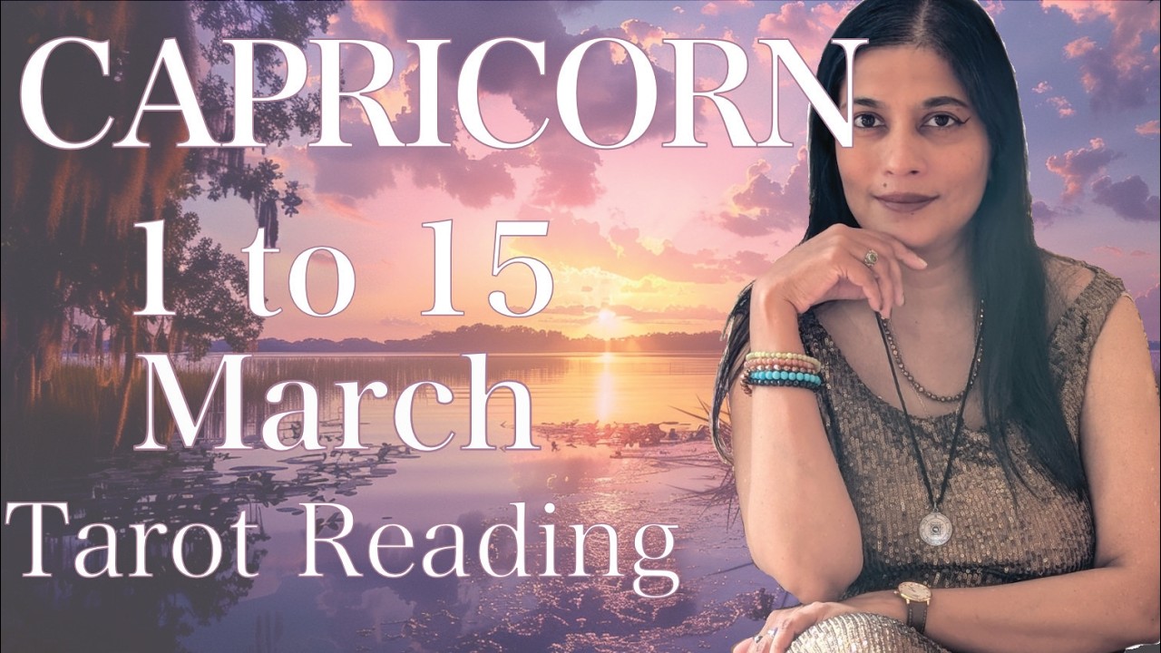 CAPRICORN Tarot reading 1st to 15th March 2026