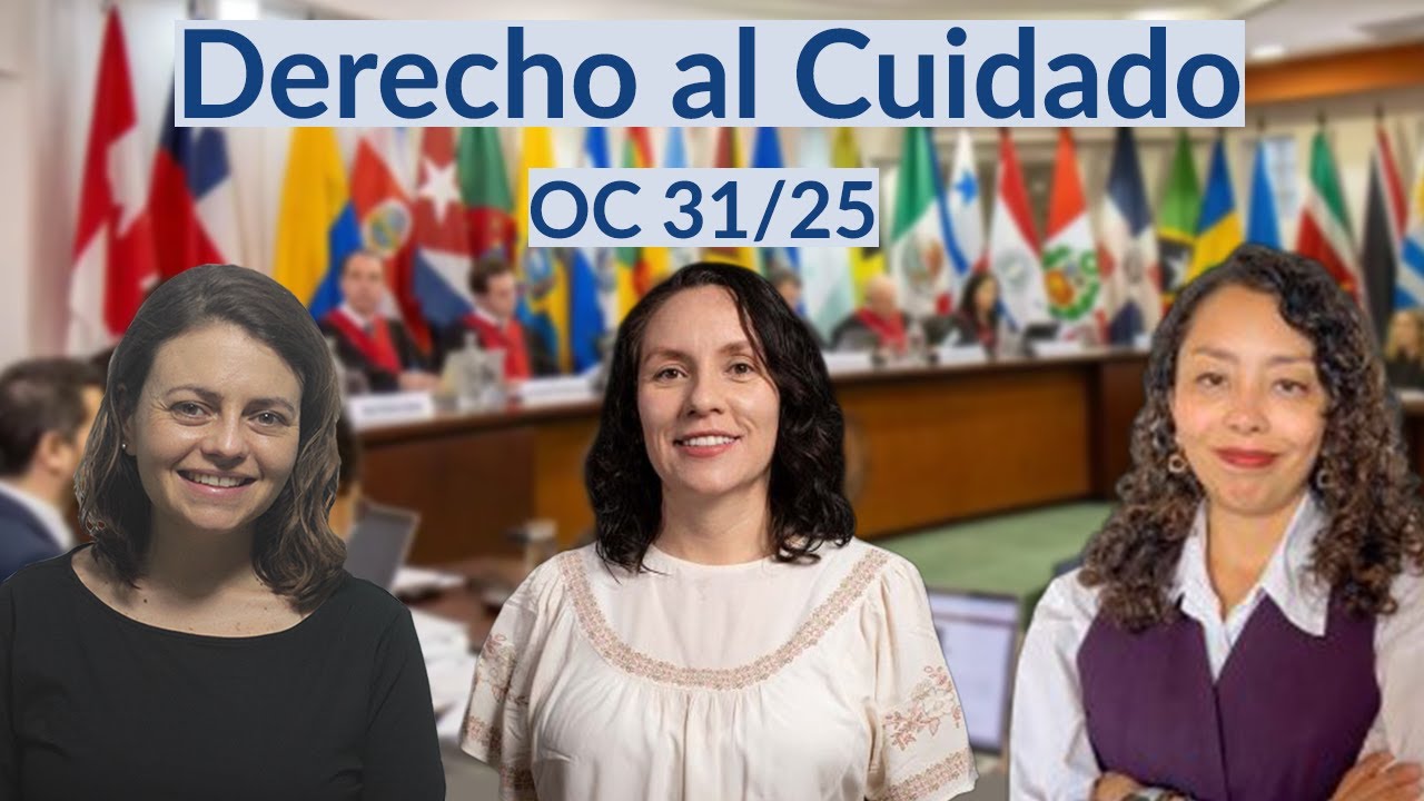 Opinión Consultiva Derecho al Cuidado - Corte IDH