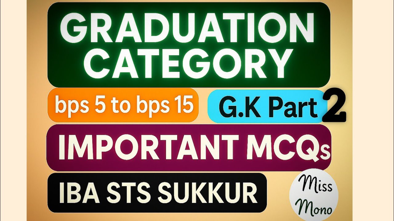 Graduation Category | IBA STS 2025 MCQs | General knowledge Part 2 | BPS 5 to 15 | MissMono