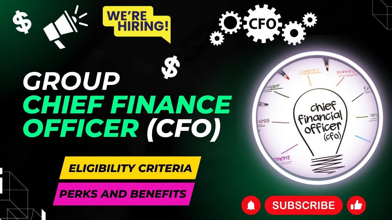 Job Opening   Group Chief Finance Officer CFO   Eligibility Criteria   Application Process