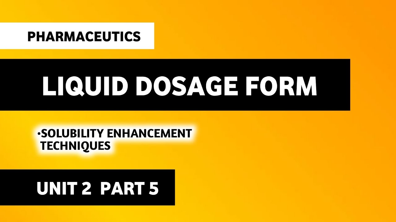 Solubility Enhancement Techniques | Liquid Dosage Form | Pharmaceutics | B Pharma First Semester