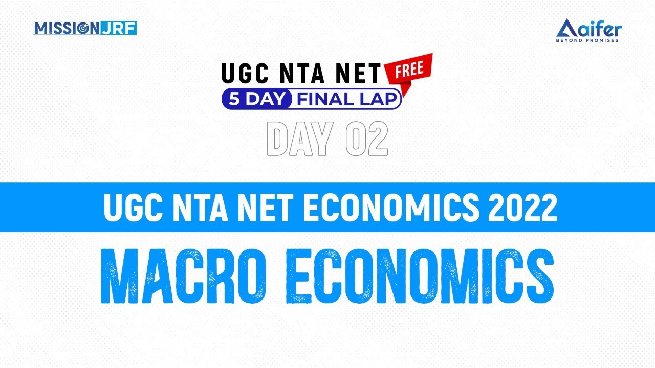 Macroeconomics | UGC NET Economics | UGC NTA NET 2022 | Final Lap Day 2