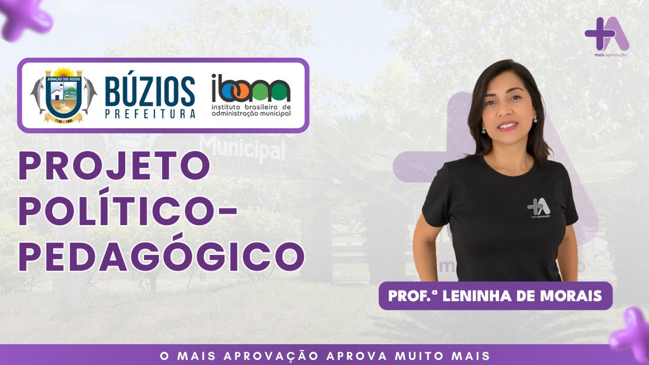 Projeto Político-Pedagógico (PPP) para concurso em Búzios | Prof.ª Leninha de Morais