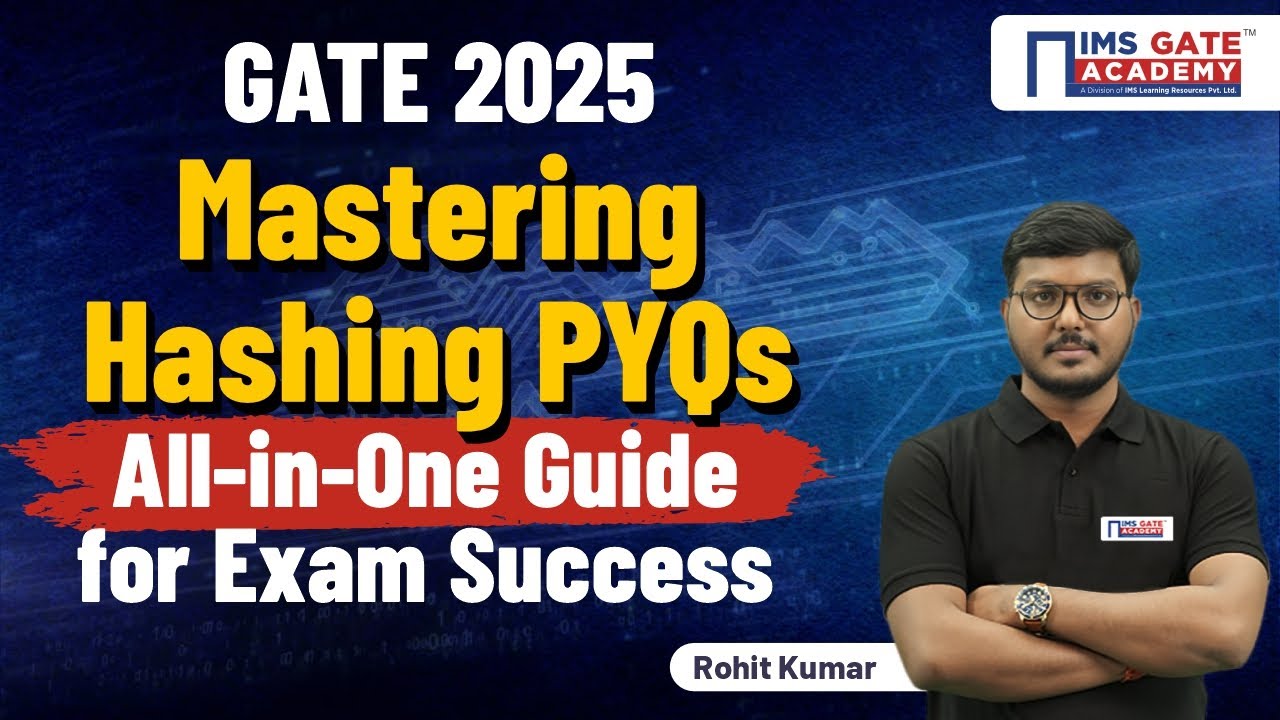 Mastering Hashing PYQs | Your All-in-One Guide for GATE 2025 Exam Success! | Rohit Kumar