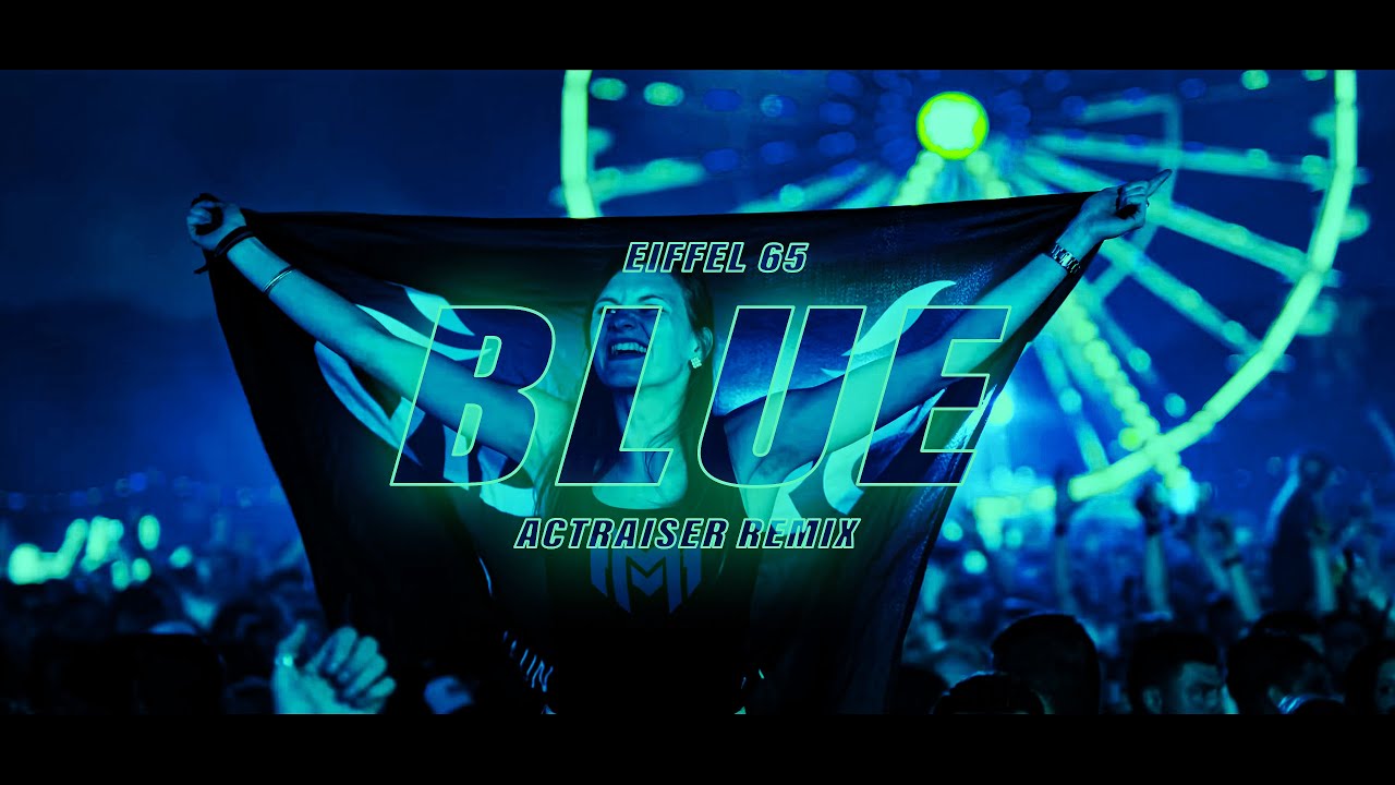 Eiffel 65 - Blue (Actraiser Remix)[4K Video] #hardstyle
