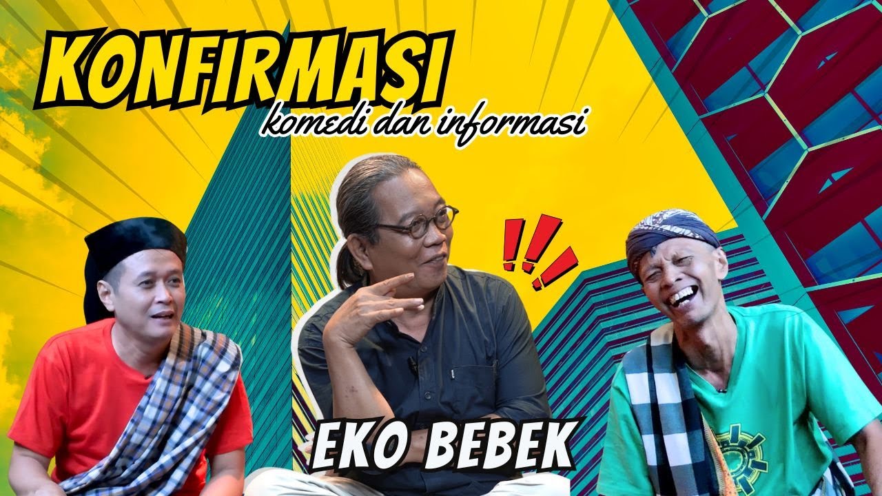 EKO BEBEK : LIKA-LIKU JADI EVENT ORGANIZER | KONFIRMASI