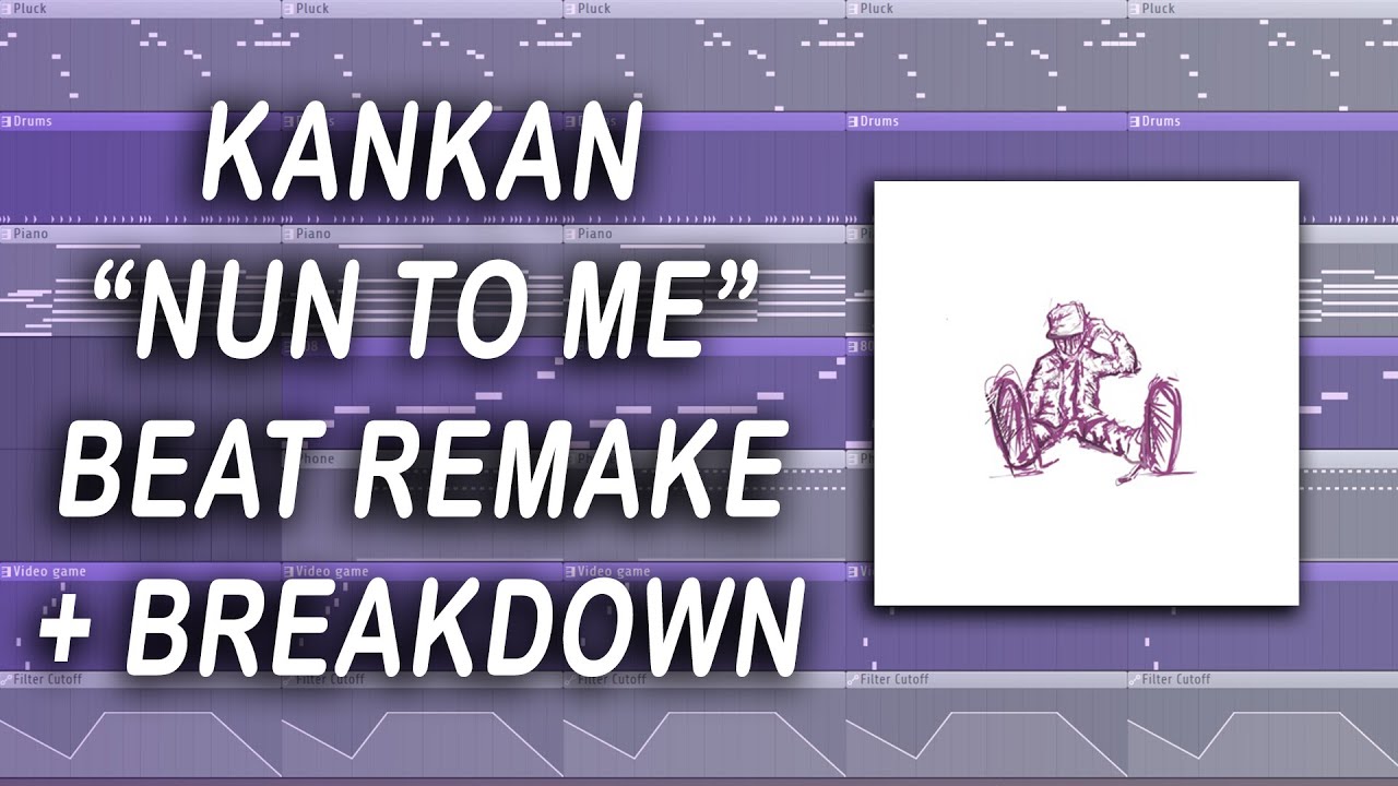 kankan - nun to me / summrs - mudd bruddas (instrumental remake + breakdown)