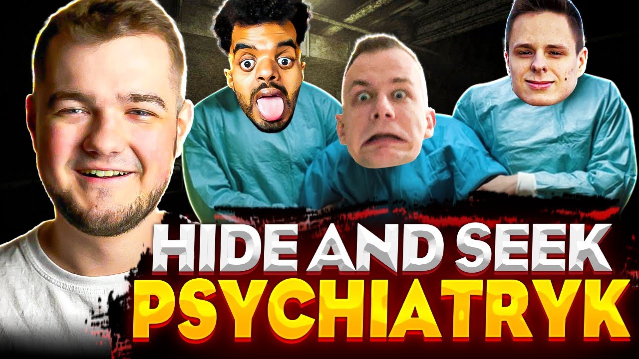 HIDE AND SEEK - PSYCHIATRYK