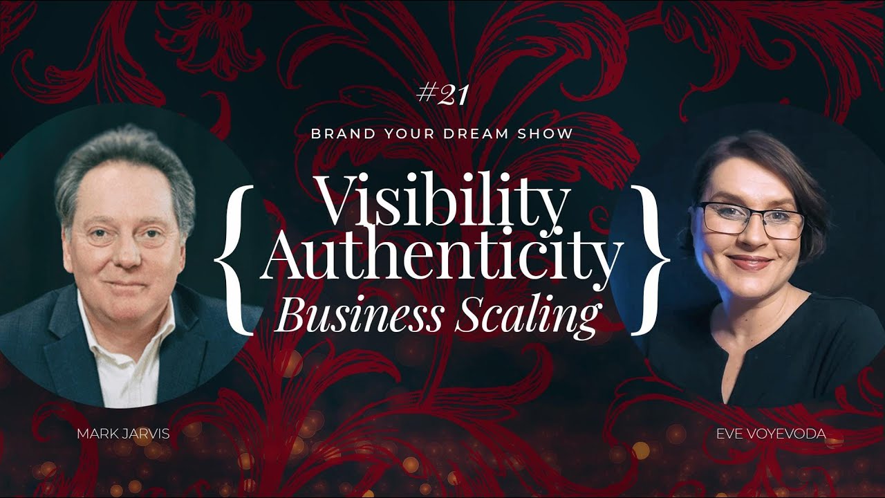 Brand Your Dream Show | Mark Jarvis & Eve Voyevoda | How to Scale Your Business