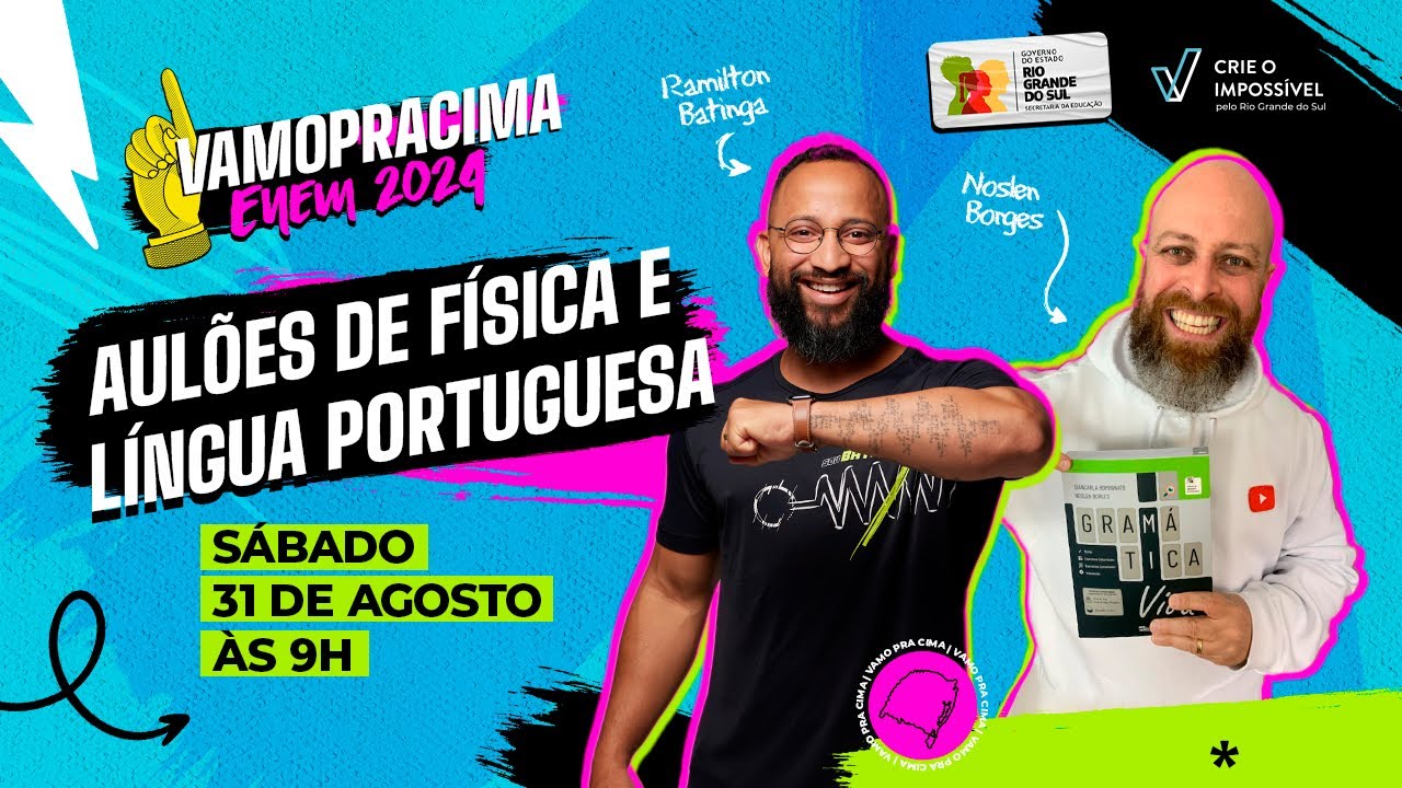 #VAMOPRACIMA ENEM 2024 | AULÃO 2 | RAMILTON BATINGA (FÍSICA) E NOSLEN (LÍNGUA PORTUGUESA)