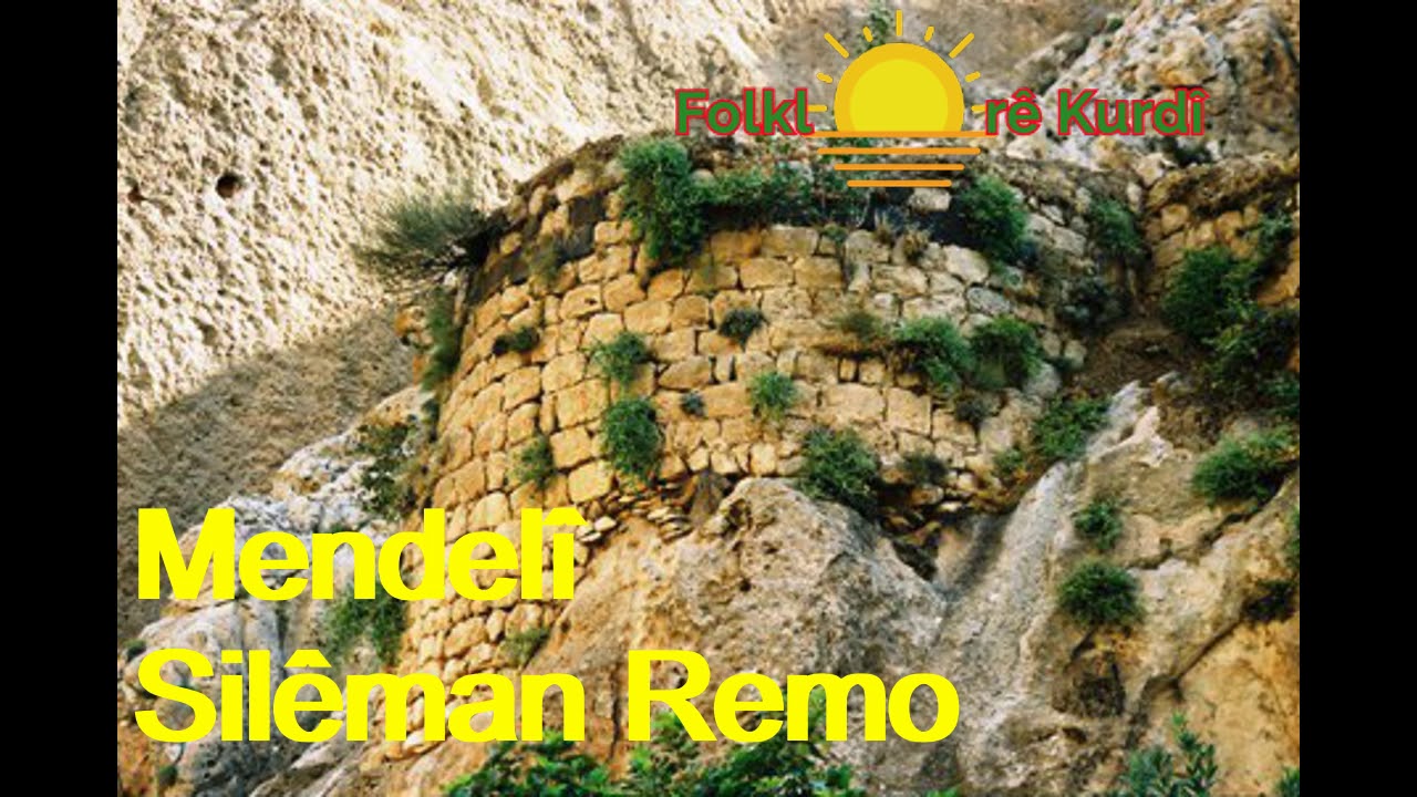 Mendelî....Silêman Remo..... سليمان رمو.......مندلي