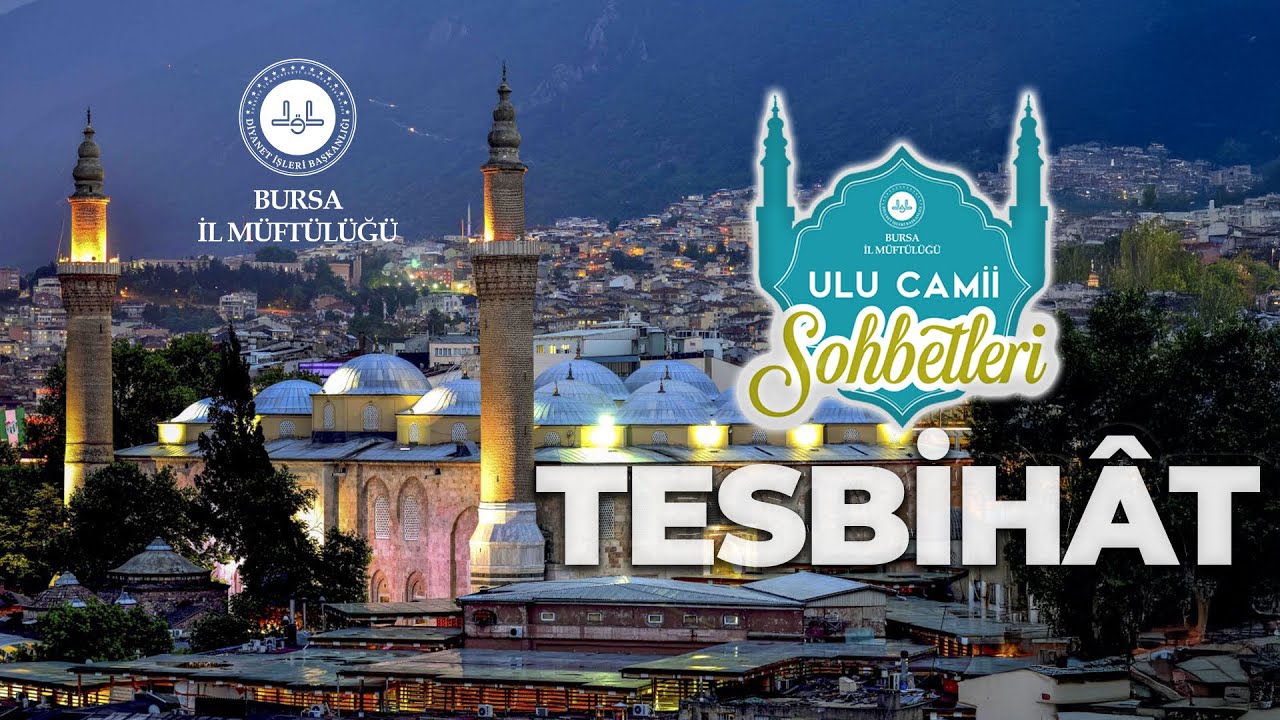 BURSA ULU CAMİİ (TESBİHAT) 09.11.2025