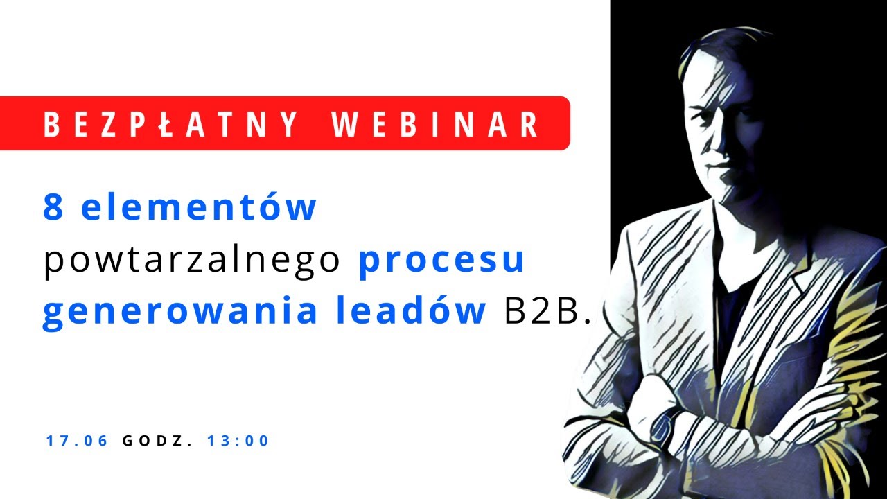 Webinar - 8 elementów powtarzalnego procesu generowania leadów B2B