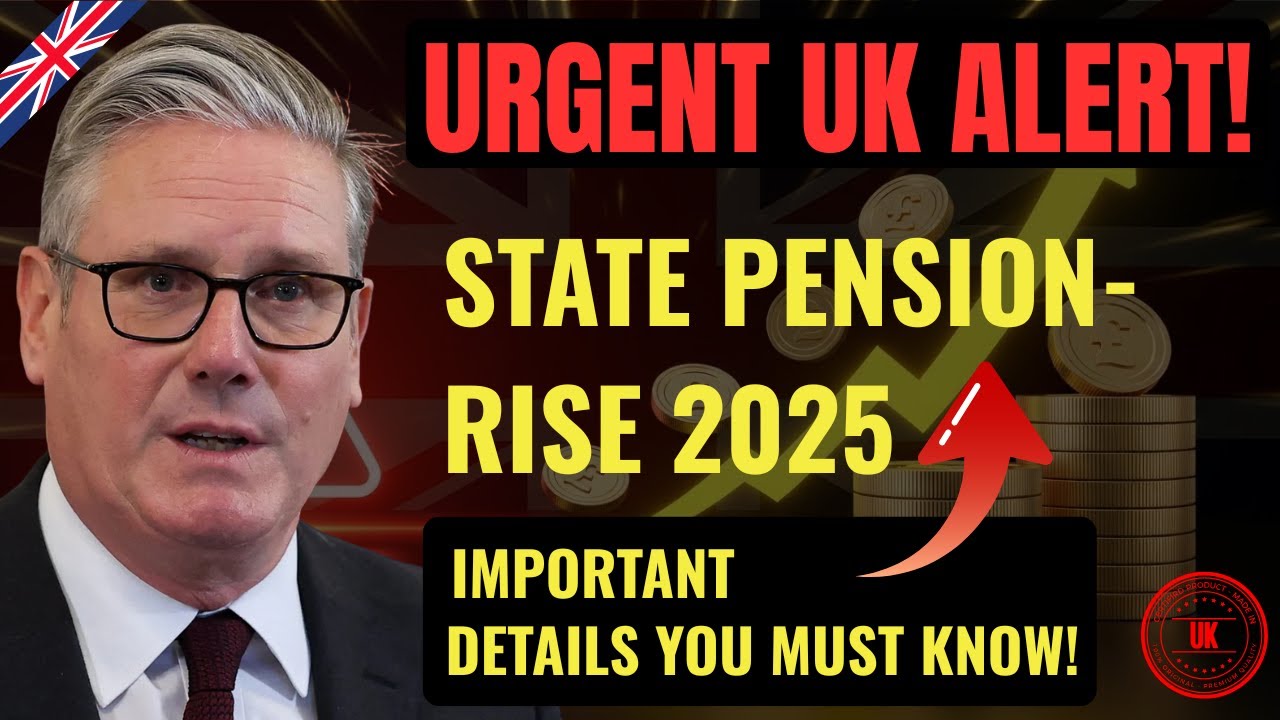 Urgent UK Alert! State Pension Rise 2025 &ndash; New DWP Rates & Payment Changes Explained