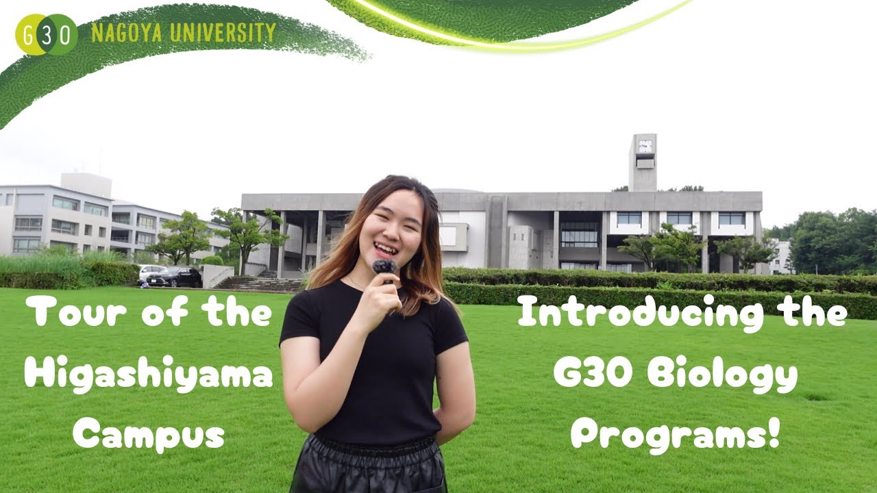 Virtual Campus Tour of the Nagoya University G30 Biology Programs