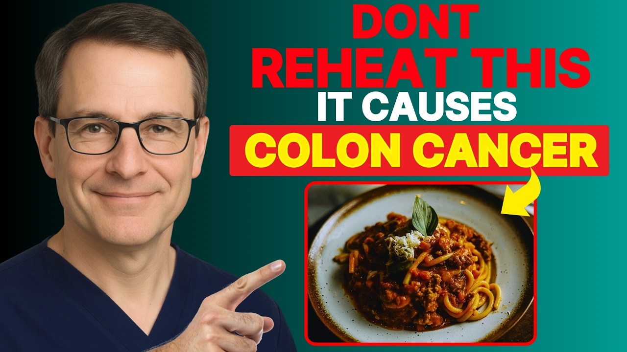 Doctor Warns: These 5 Reheated Foods Increase the Risk of Colon Cancer!