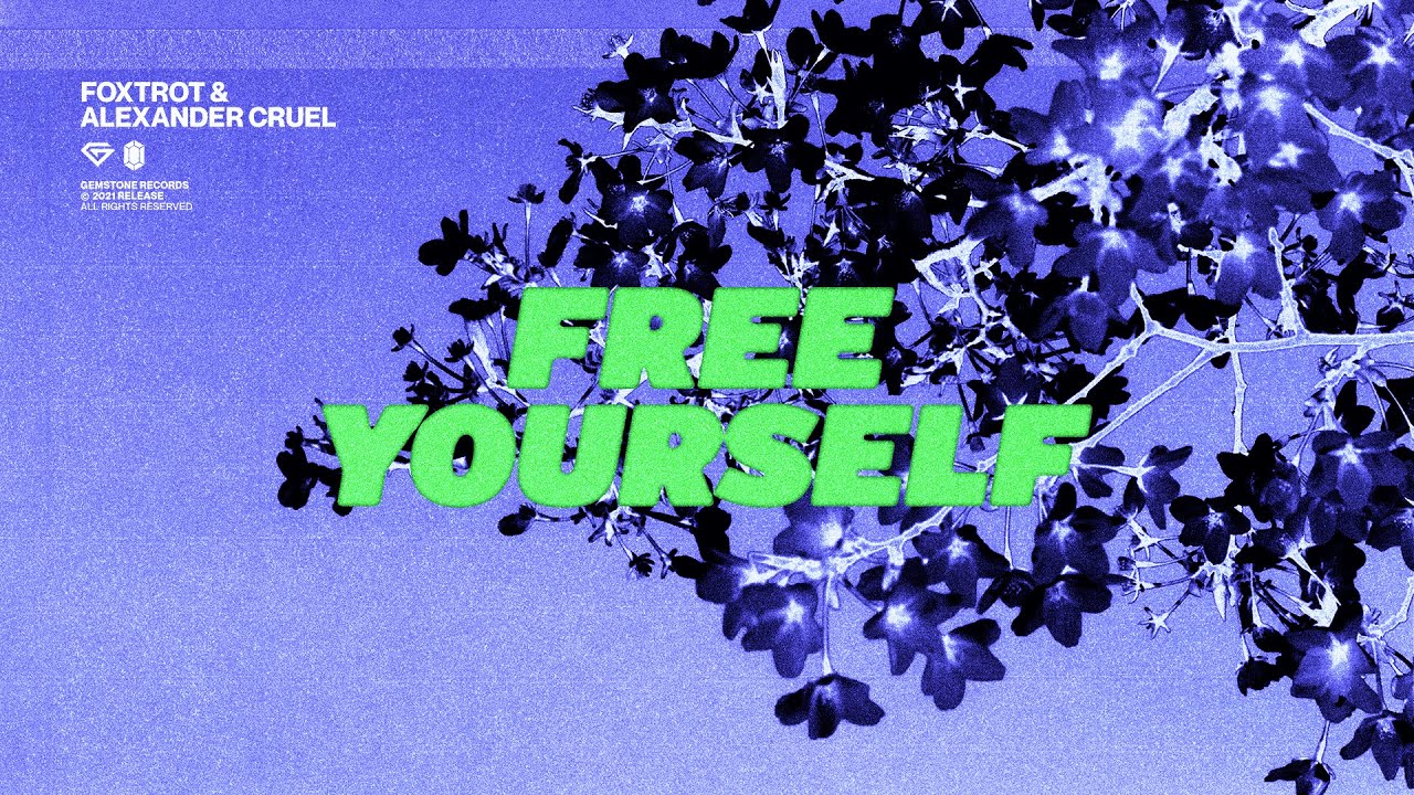 Foxtrot & Alexander Cruel - Free Yourself