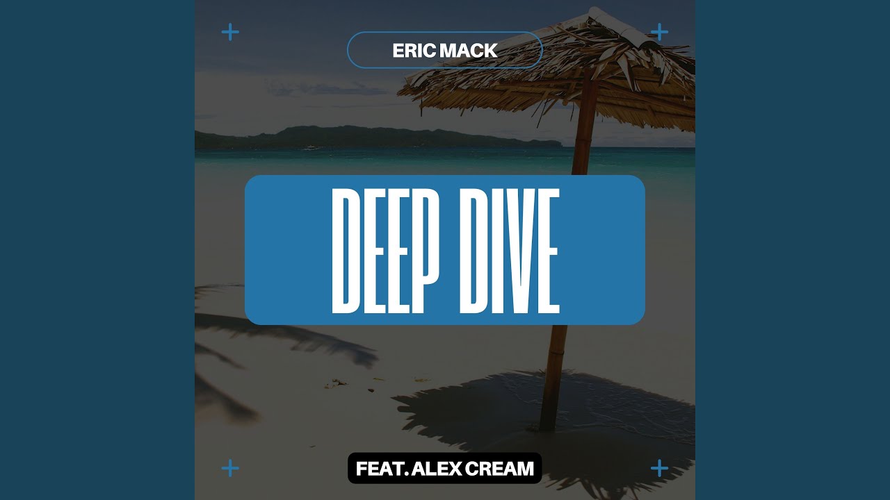 Deep Dive