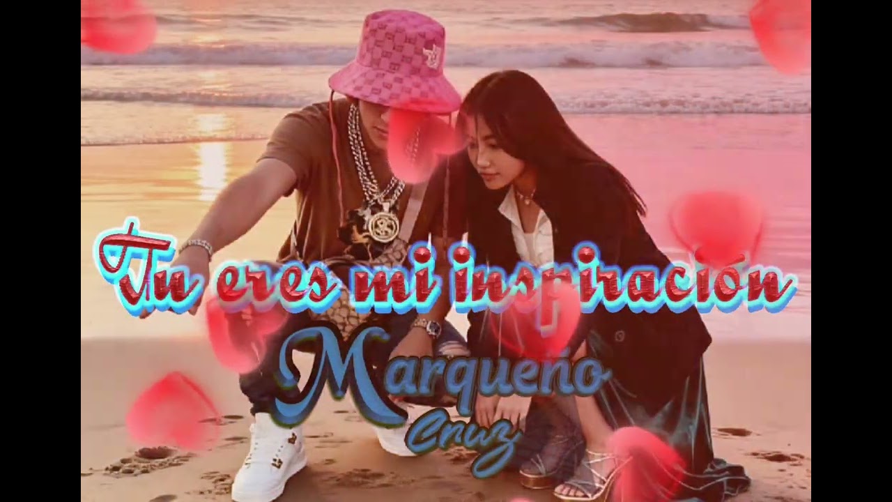 “Tu eres mi inspiración