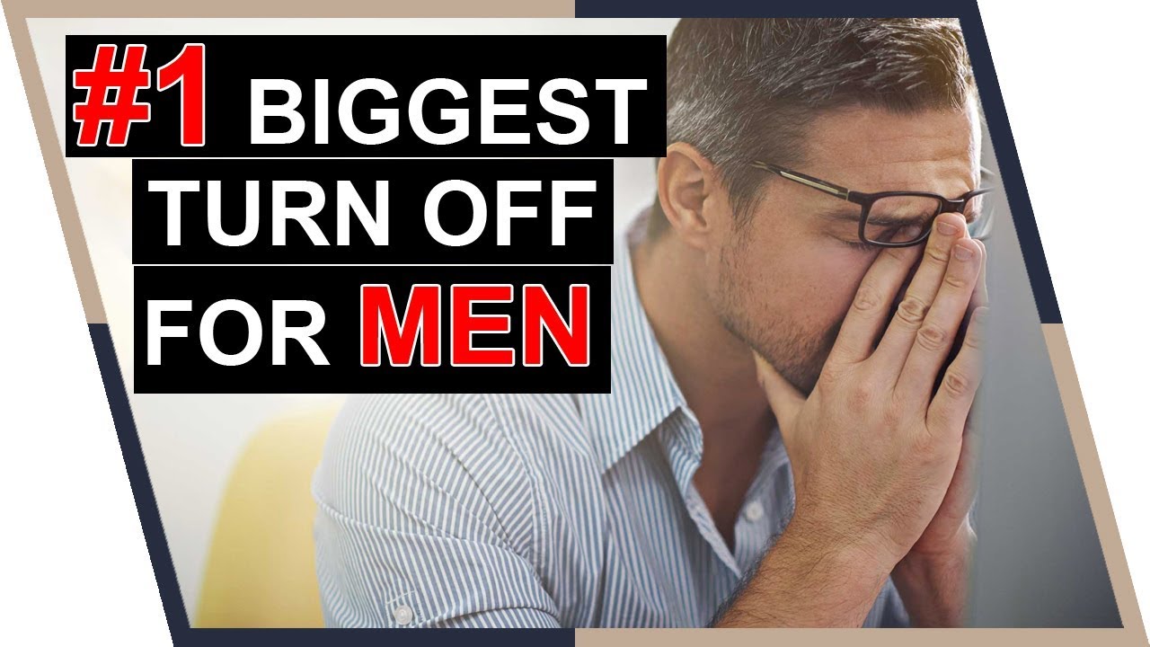 The #1 Turn Off for Quality Men (NEVER do this to him!)