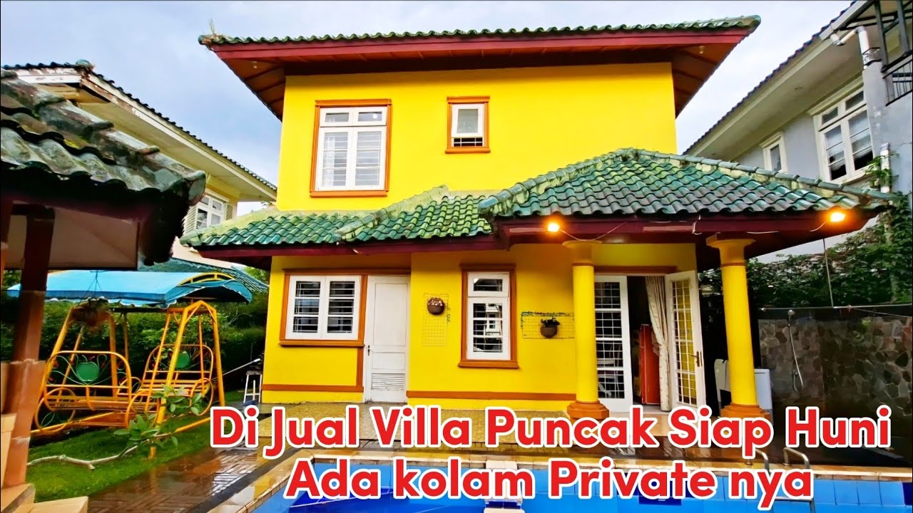 DI JUAL VILLA PUNCAK SIAP HUNI, ADA KOLAM RENANG NYA, BONUS FULL FURNISH 