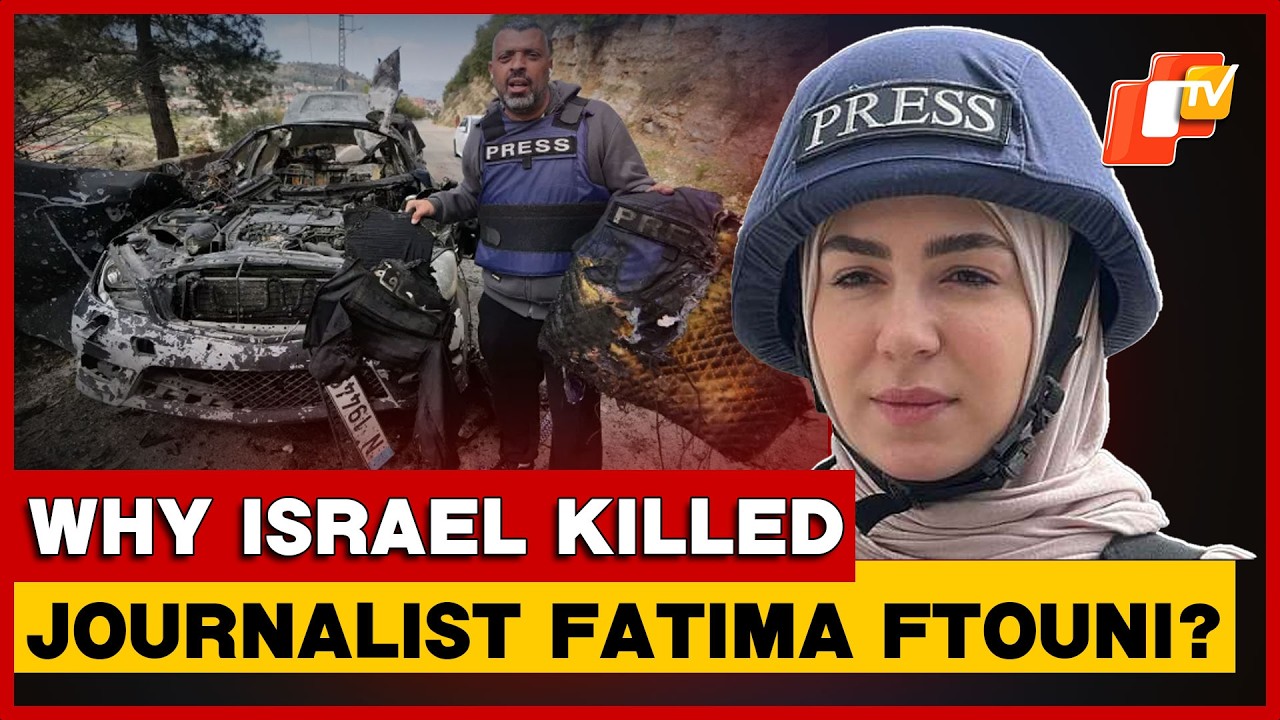 Why Israel Targeted Journalist Fatima Ftouni In Deadly Lebanon Airstrike