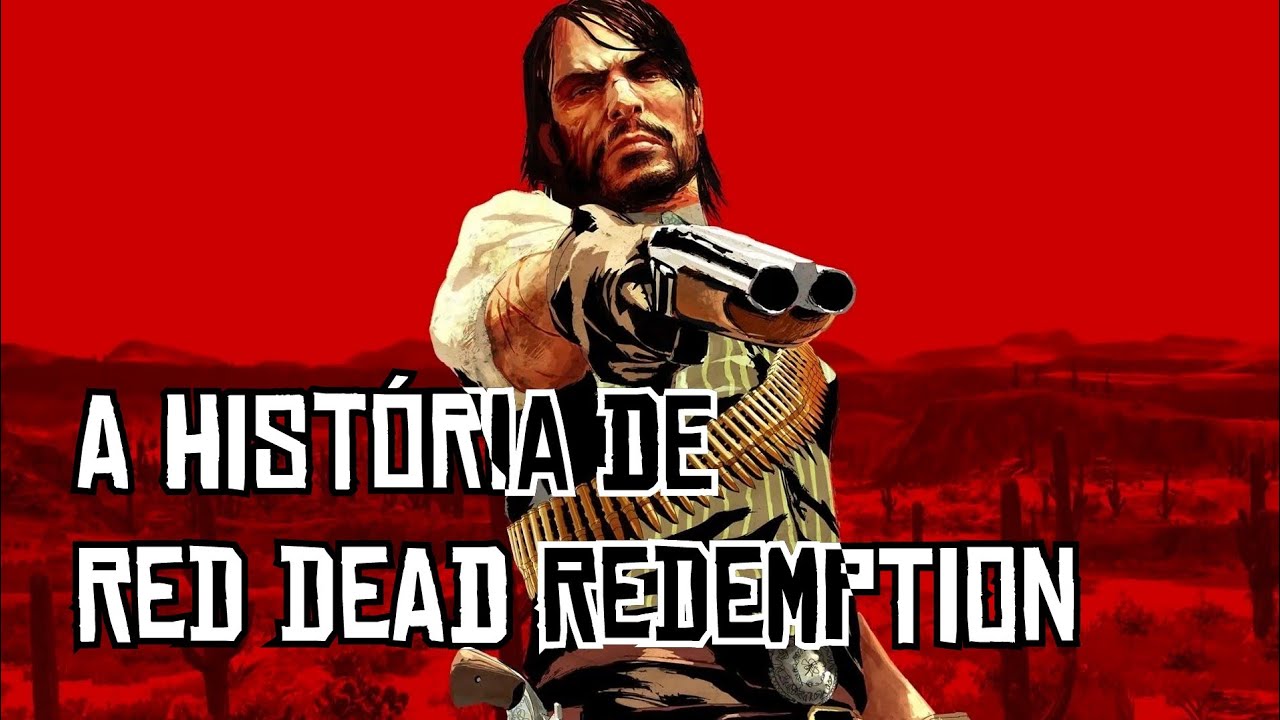 História dos Games - Red Dead Redemption | O Velho Oeste Chega ao Fim!