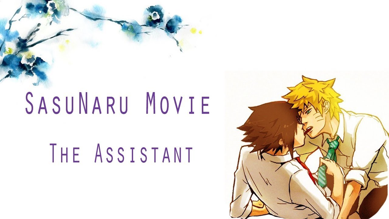 SasuNaru Movie Short - The Assistant