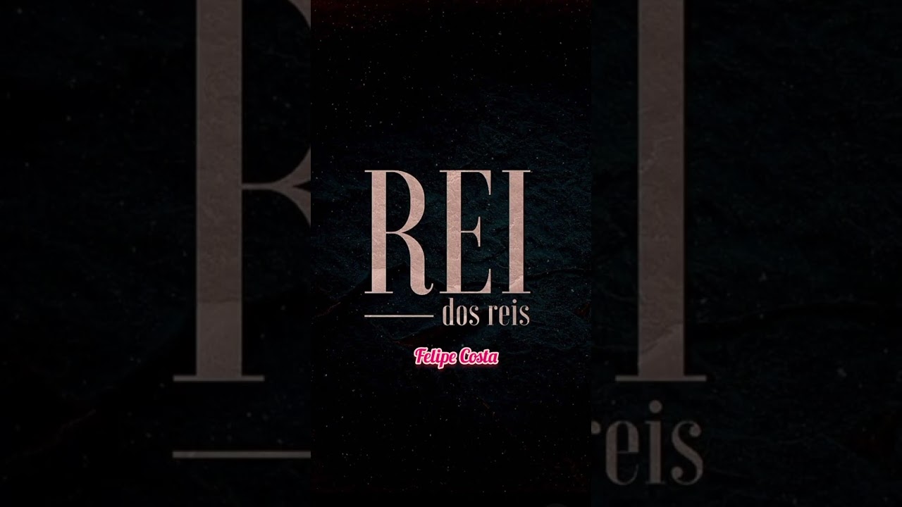 Rei dos reis (Felipe Costa)
