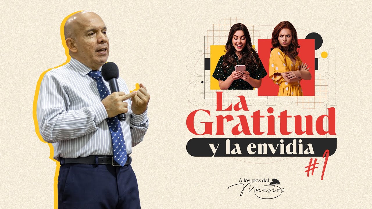 La Gratitud y La Envidia #1 | Seminario Bíblico