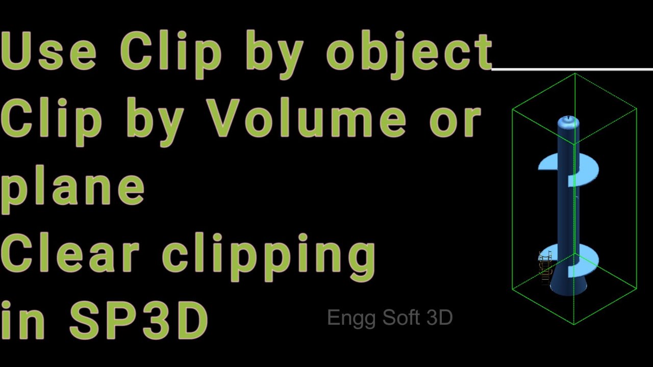 SP3D I View I Use Clip by Object I #sp3d #San Sar Engineering