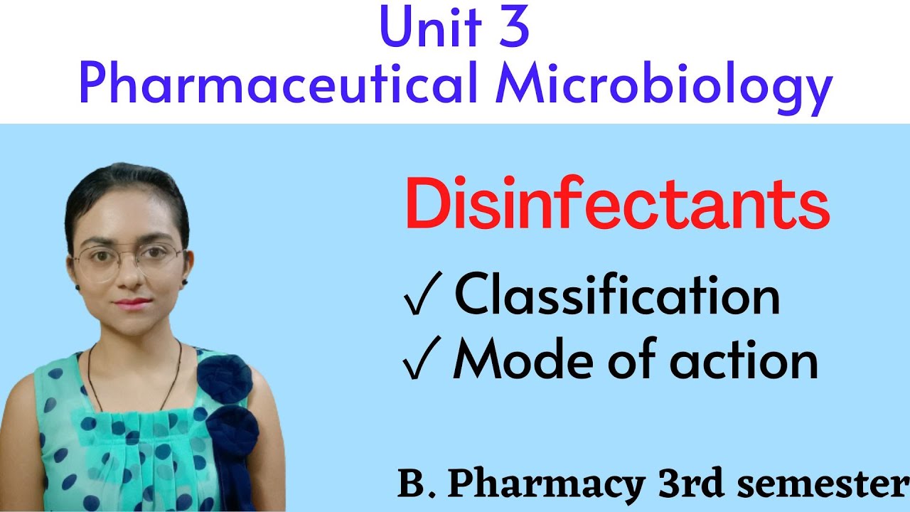 DISINFECTANTS | Classifcation of disinfectant | Mode of action | Microbiology | B pharm 3 sem unit 3