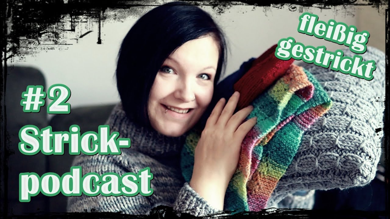 [Strickpodcast] 🧷 #2 Podcast 🧷 -  richtig Fleißig und viel gelernt︱#stricken #petitknit