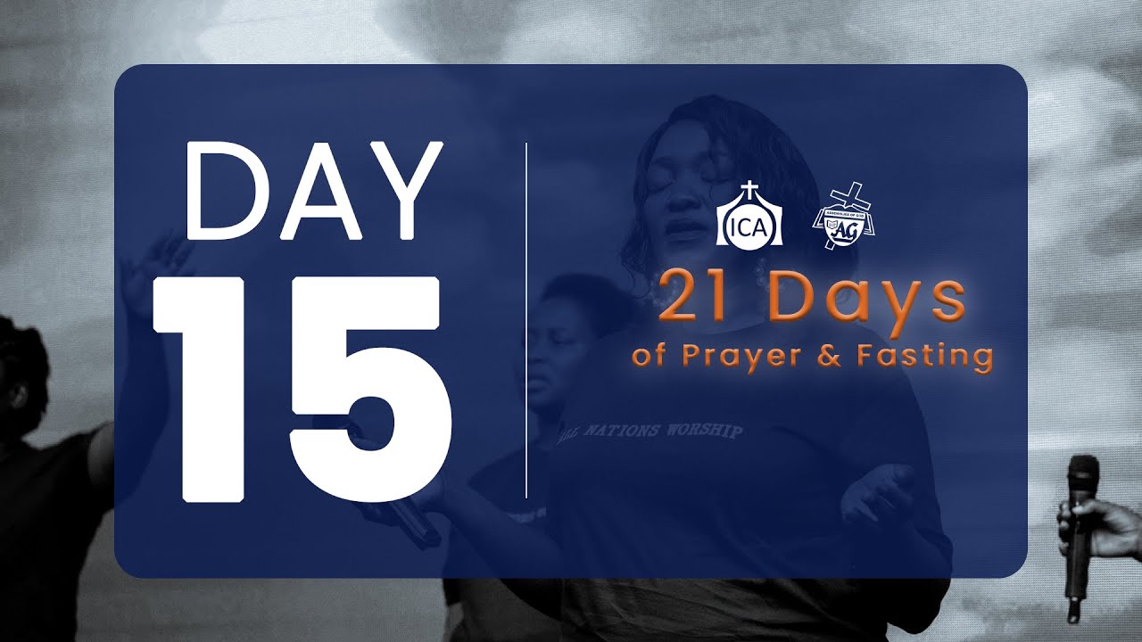21 DAYS OF PRAYER AND FASTING || DAY 15
