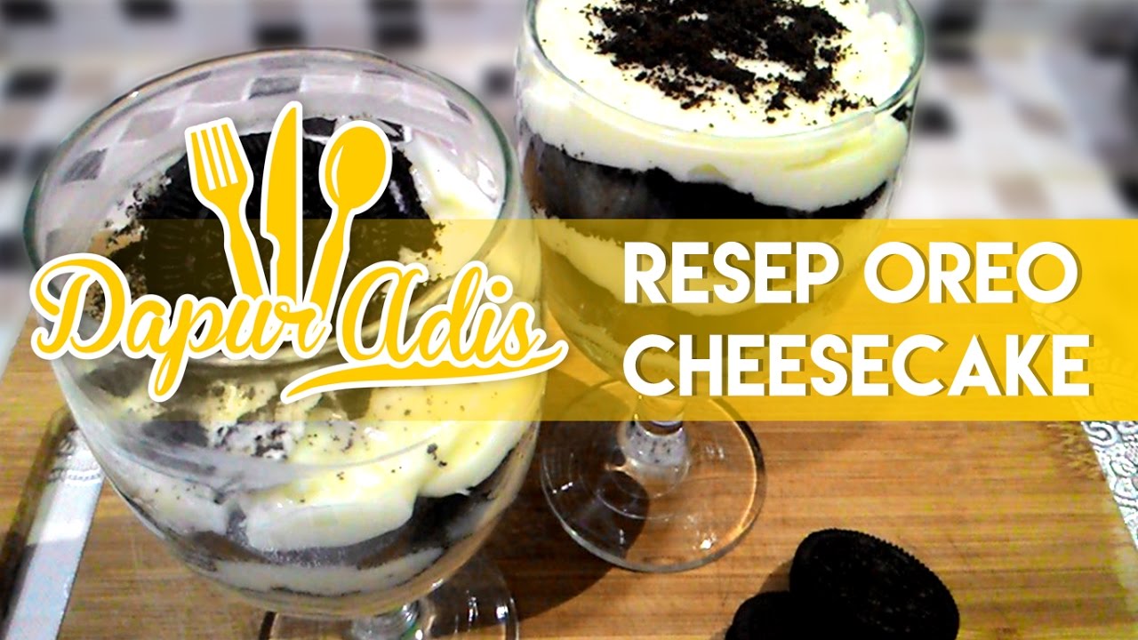 RESEP OREO CHEESECAKE (TANPA OVEN)