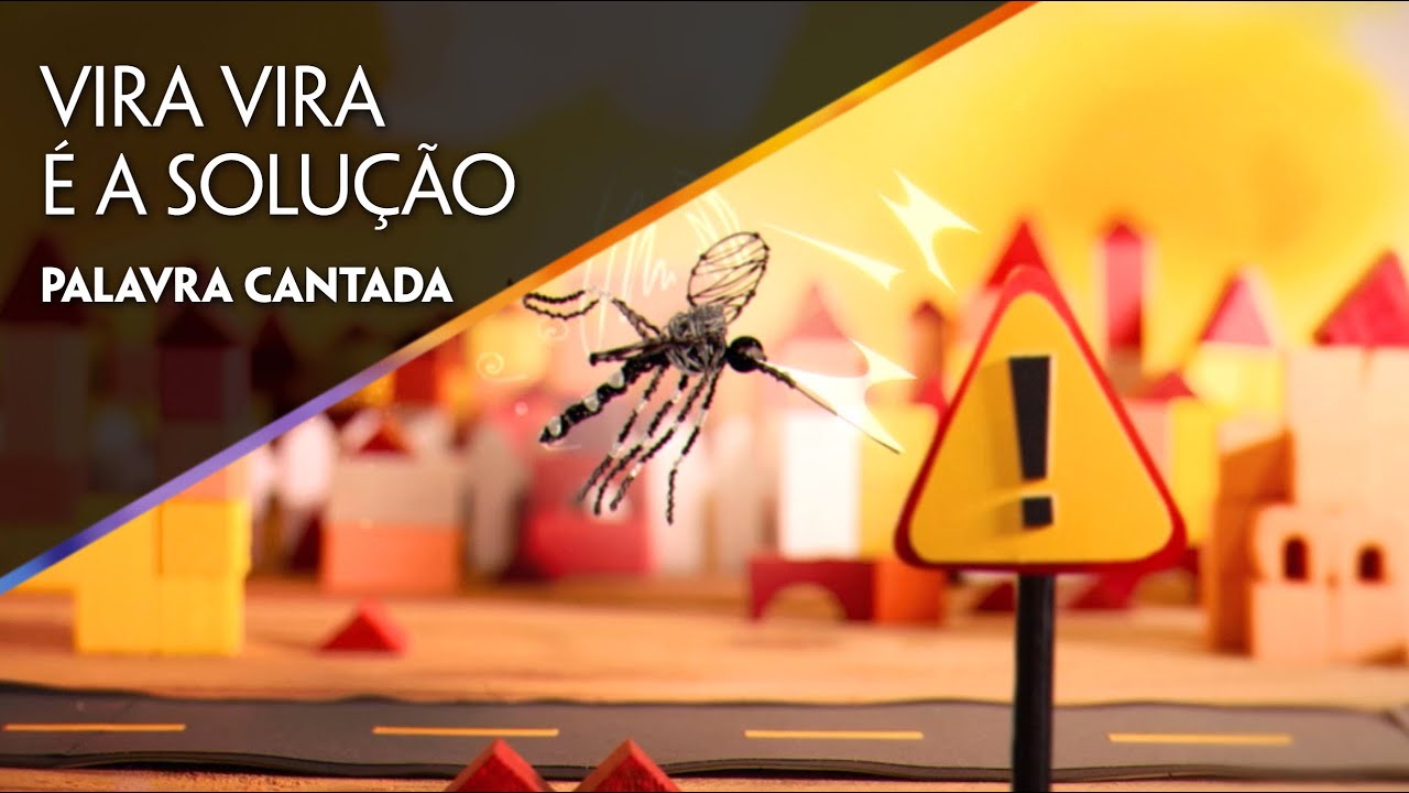 Palavra Cantada - Vira Vira É a Solução (Crianças Contra Zika)