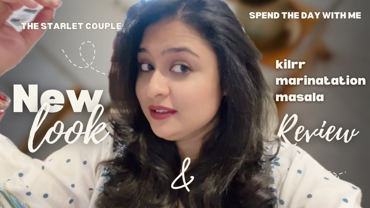 New Look 💇‍♀️ | Kilrr Marination Masala Review 💫 | Met our friends after a long time 🕰️