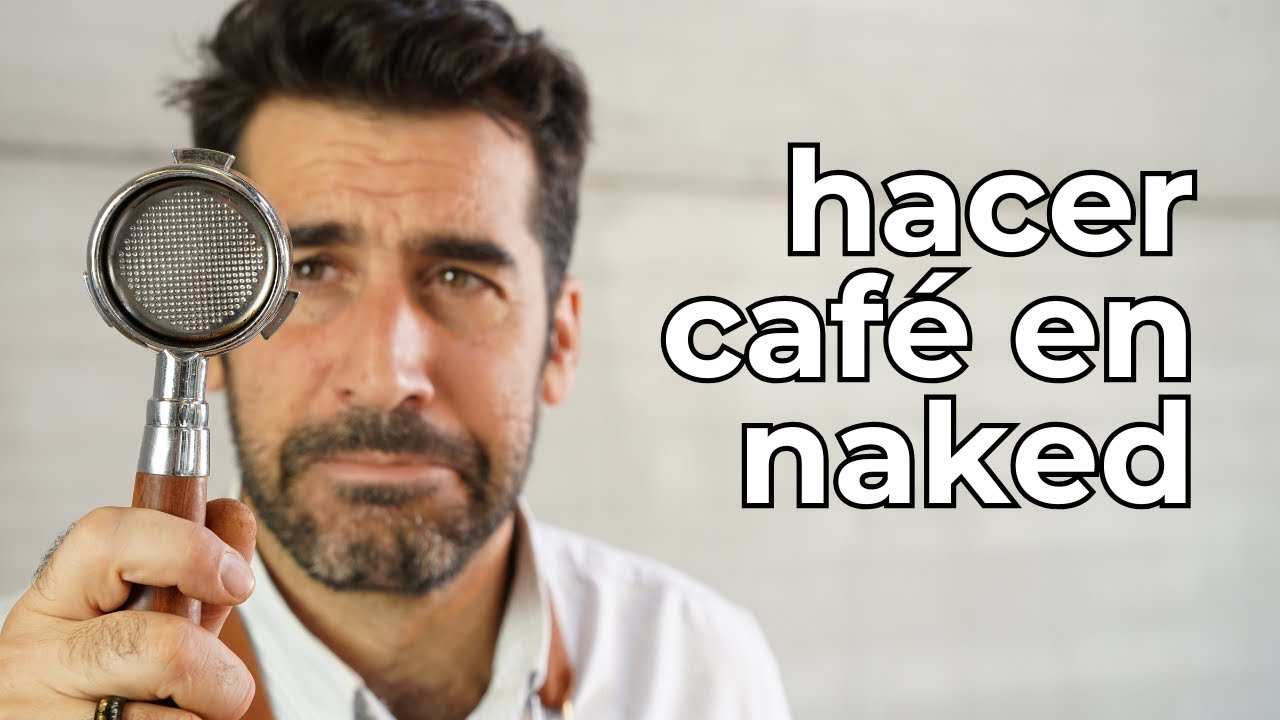 Cómo hacer Café en Portafiltro NAKED perfecto