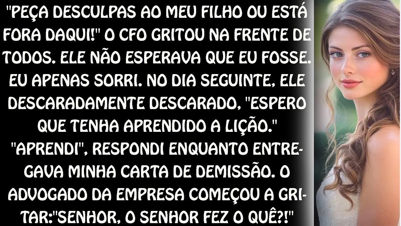 Ele exigiu que eu pedisse desculpas ao filho dele... Eu me demiti e o advogado da empresa surtou.**