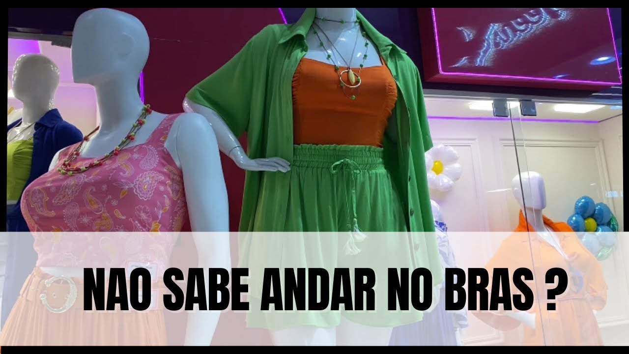 ROTEIRO PARA QUEM NÃO SABE ANDAR NO BRÁS: As melhores lojas para fazer suas compras