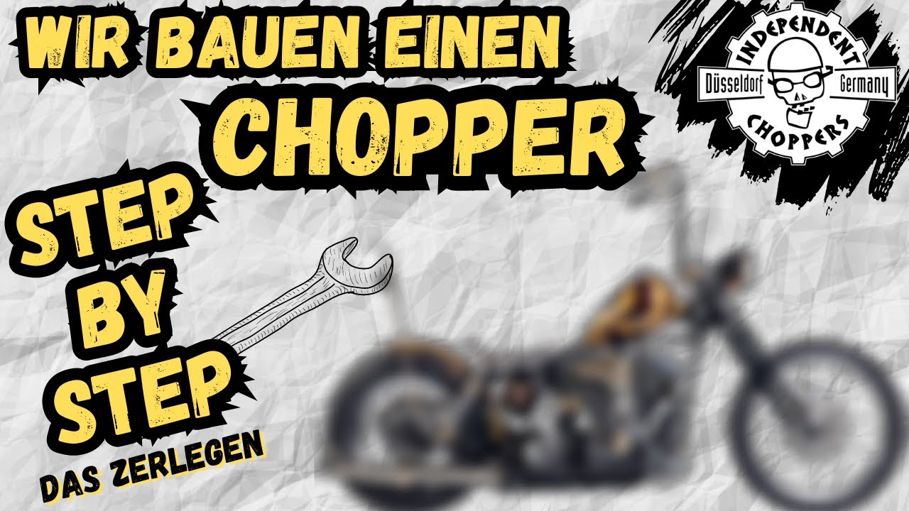Independent Choppers - Wir bauen uns einen Chopper - Teil 1 -  Das Zerlegen - Harley Davidson