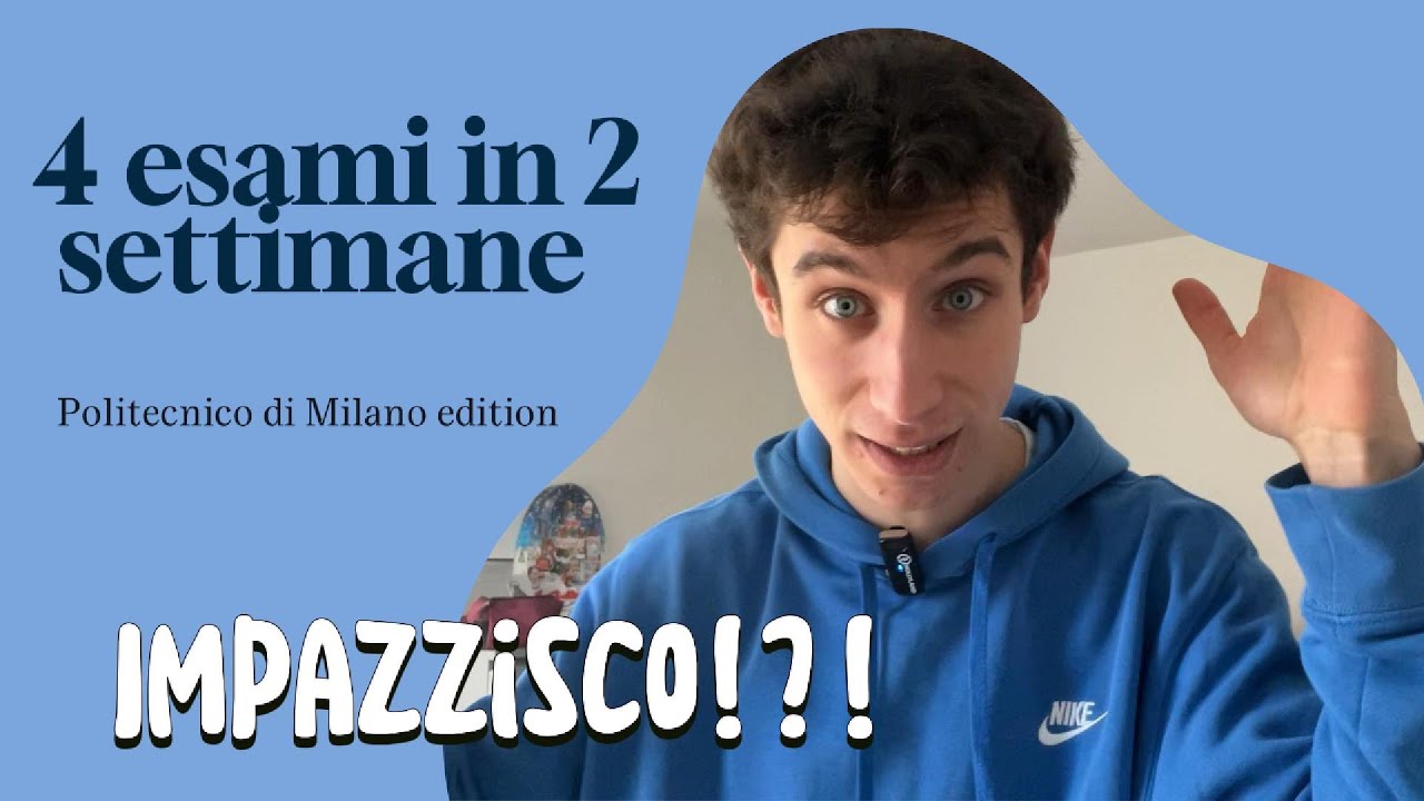 4 ESAMI in 2 SETTIMANE al POLITECNICO DI MILANO: È POSSIBILE?!?