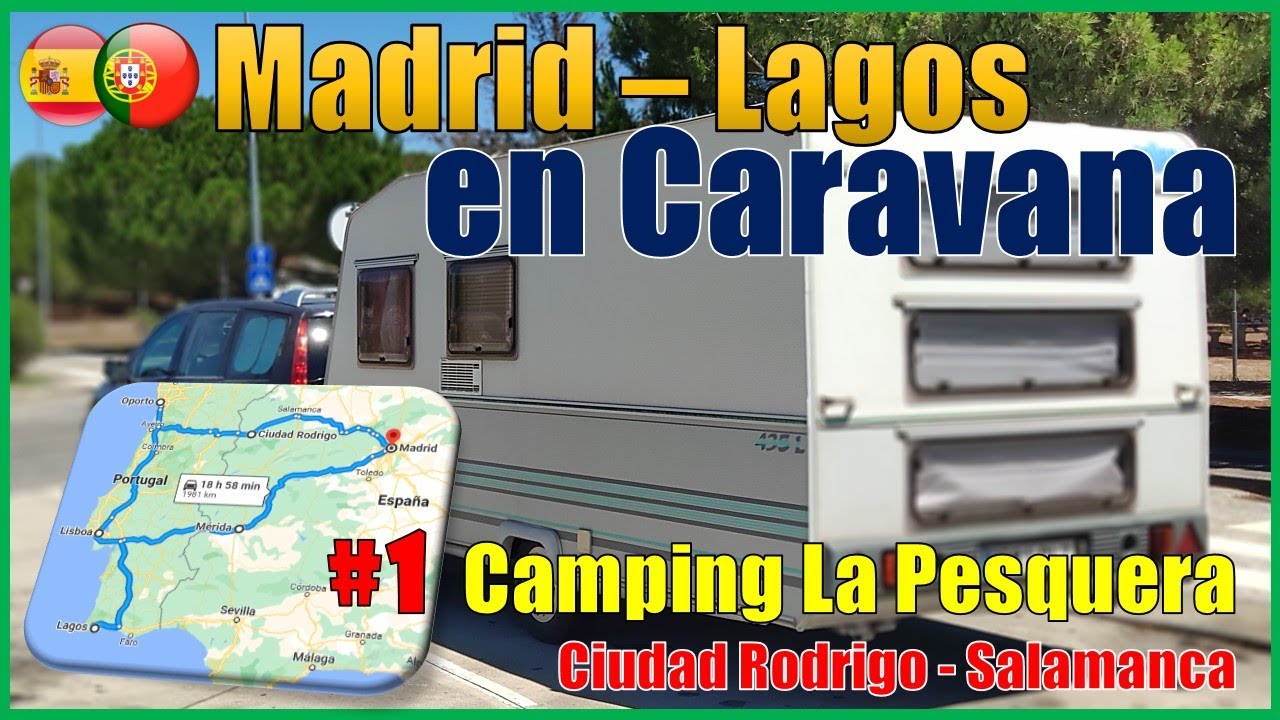 #1 Viajar con caravana | Camping La Pesquera -  Ciudad Rodrigo (Salamanca) | Ruta por Portugal