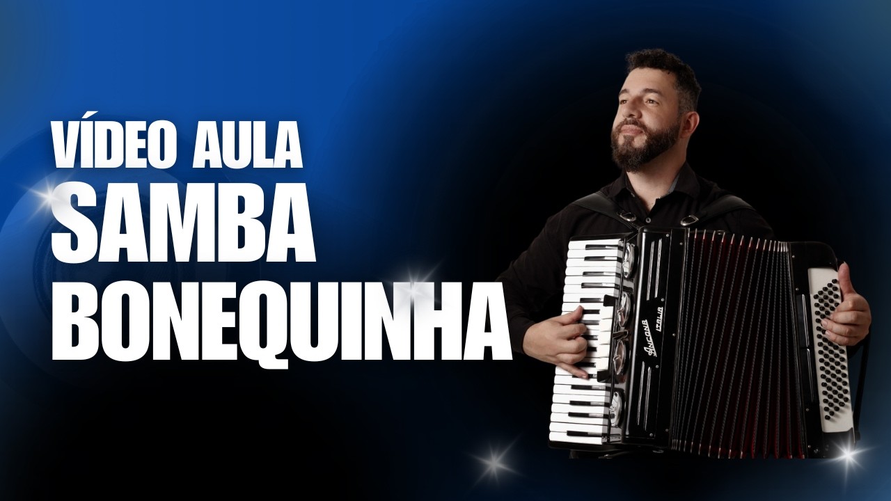 Vídeo aula acordeom - Samba, Bonequinha