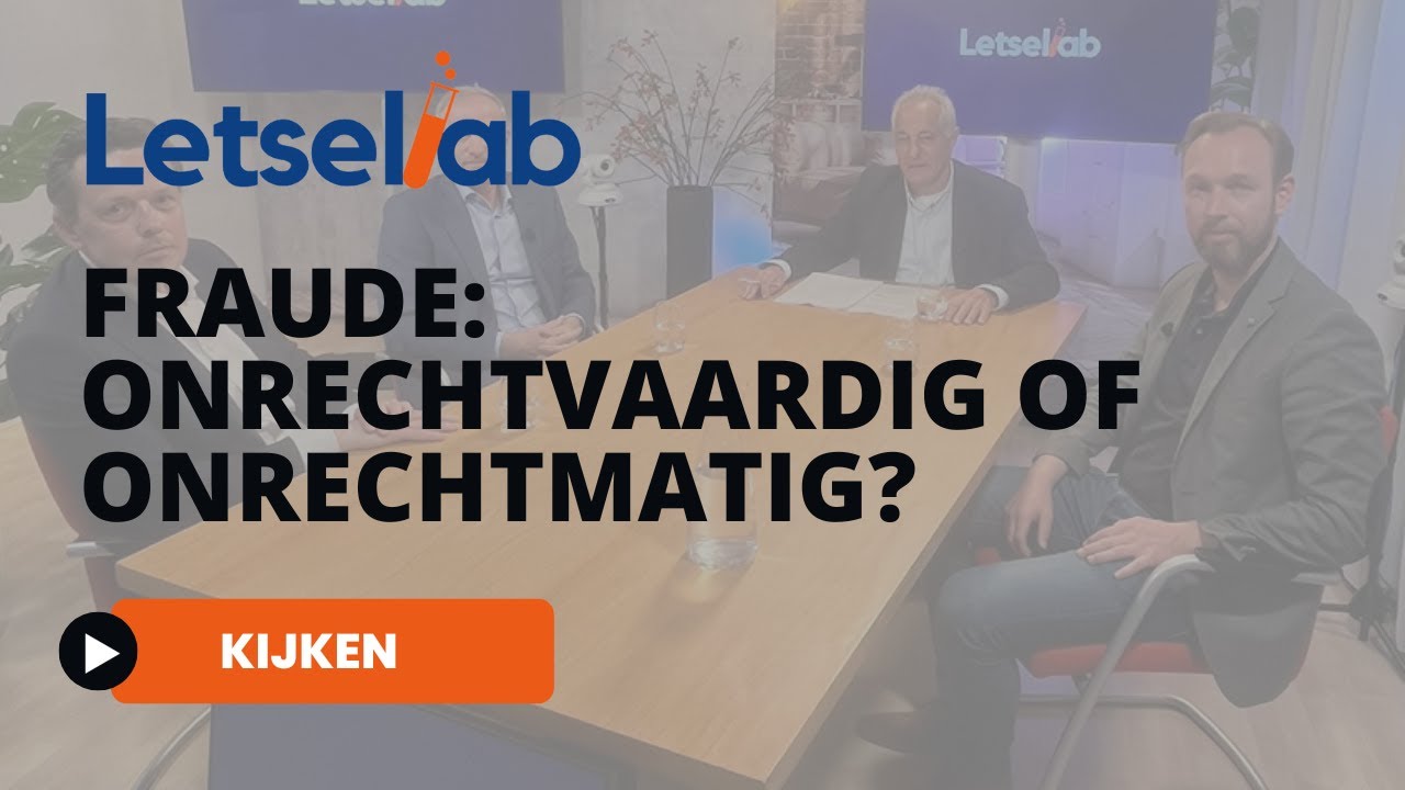 LetselLab #6 Fraude: onrechtvaardig of onrechtmatig?