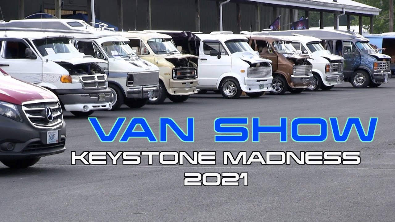 Entire Van Show at Keystone Madness. 2021