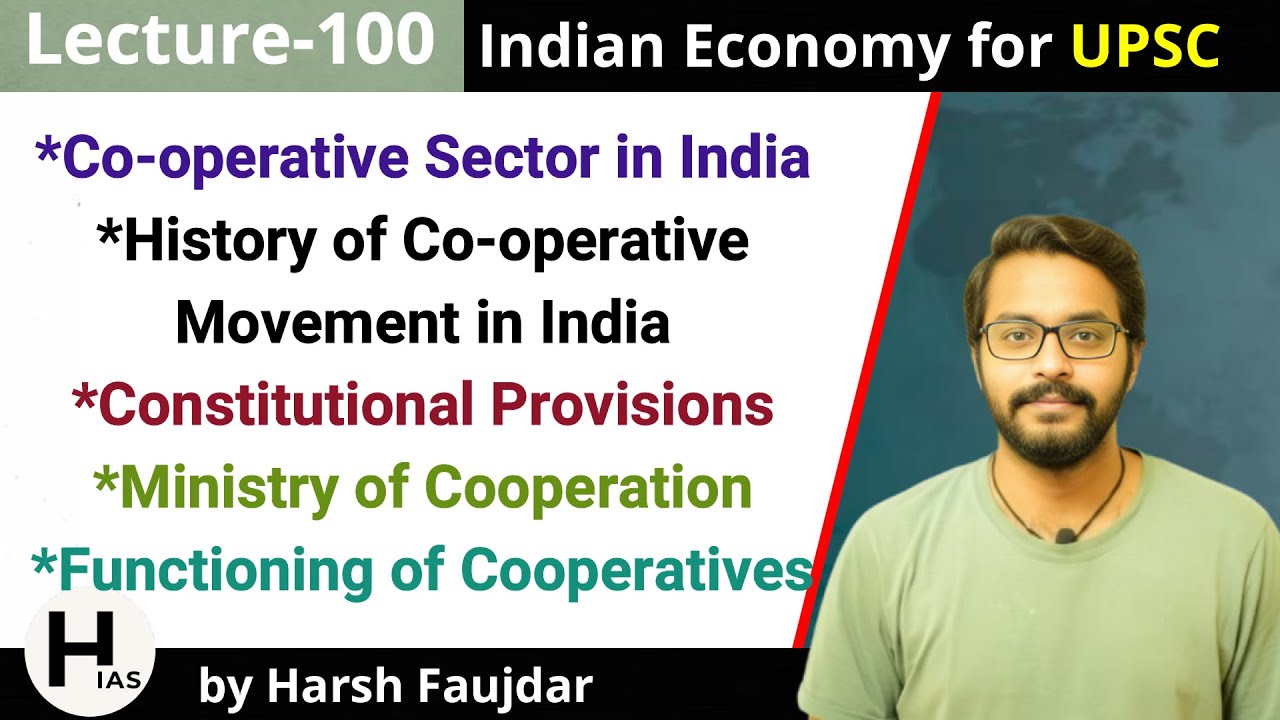 E100- Cooperative Sector in India: History, Functioning, Provisions | Indian Economy for UPSC